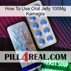 How To Use Oral Jelly 100Mg Kamagra 39